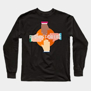 Friends for Life Long Sleeve T-Shirt